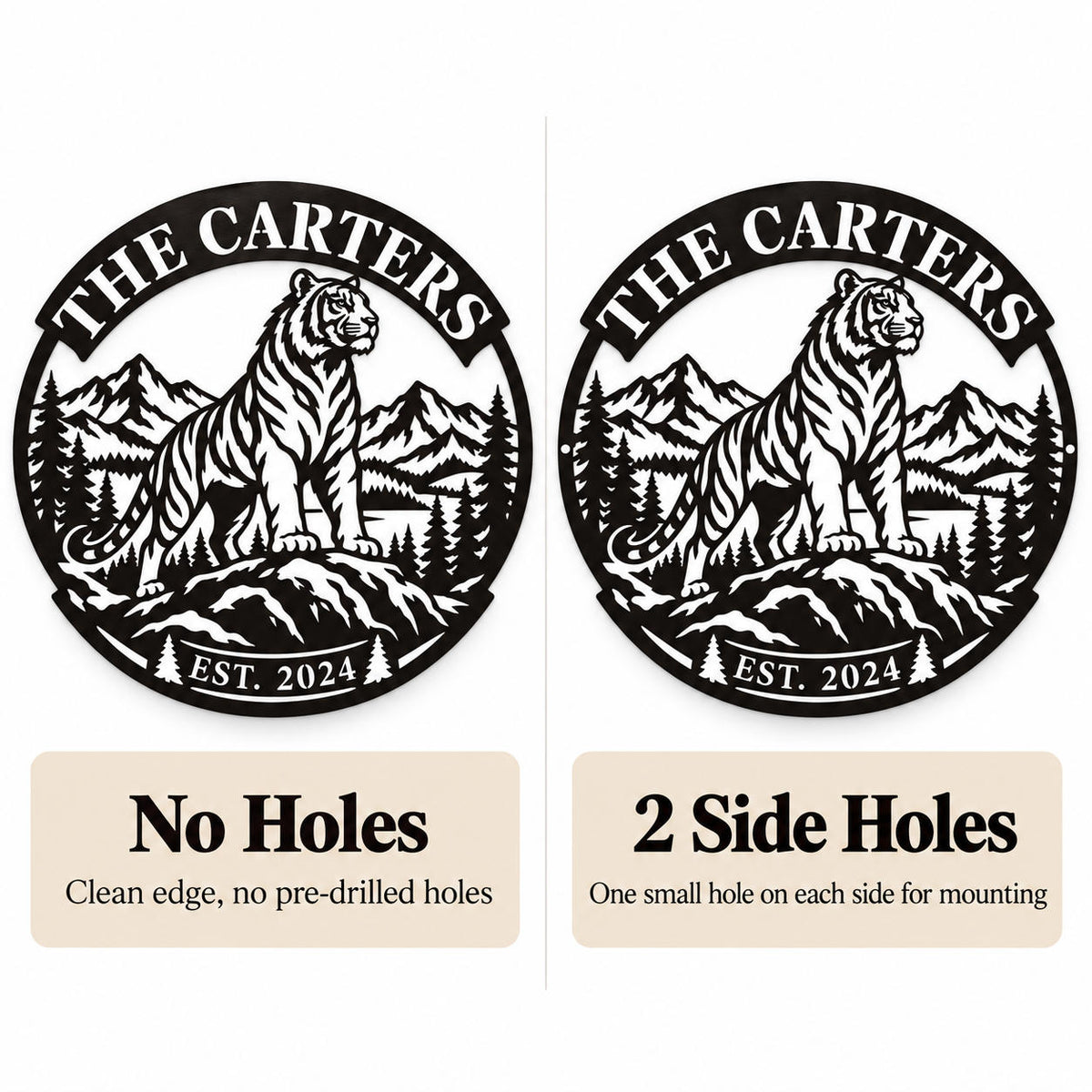 Comparison of custom tiger metal signs with no mounting holes and two small side mounting holes.
