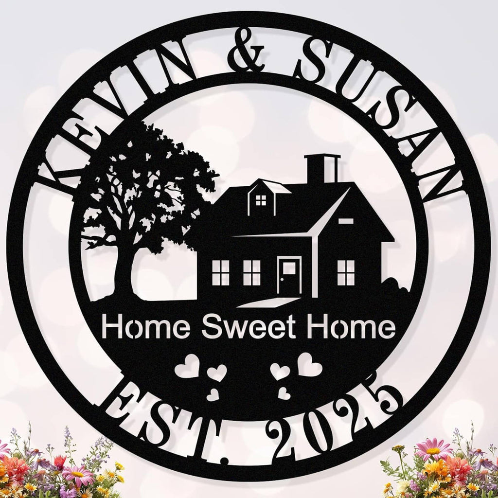 A custom metal sign with a silhouette of a house and tree, featuring the text 'Home Sweet Home' and the names 'KEVIN & SUSAN EST. 2023'.
