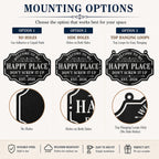 Mounting options for a personalized Happy Place metal sign, including no holes, side mounting holes and top hanging loops.