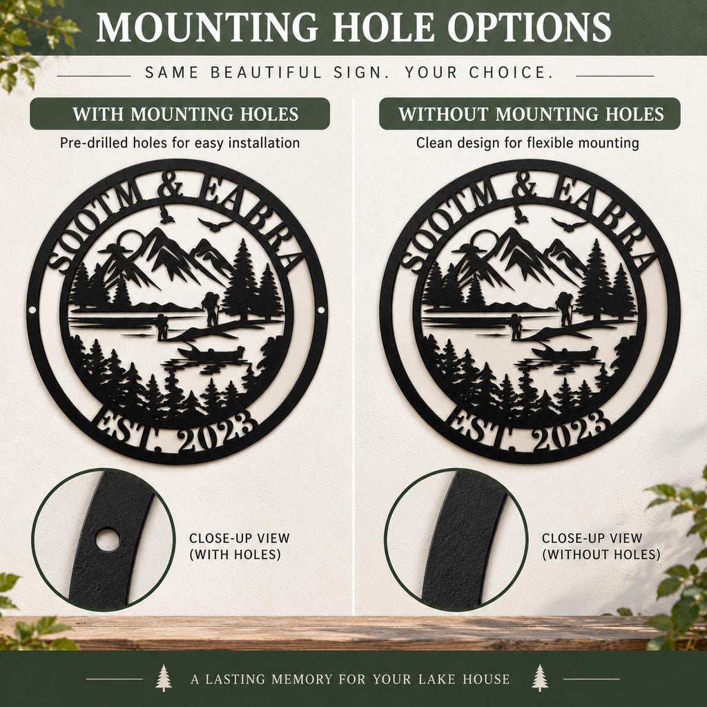 Comparison of a personalized lake house metal sign with mounting holes and without mounting holes.