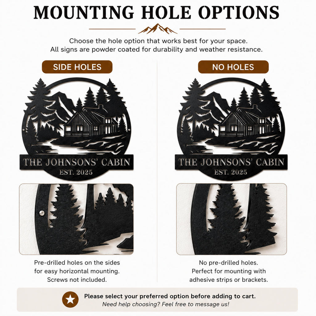 Mounting hole options for personalized metal cabin signs, including side holes and no-hole installation styles for easy outdoor mounting.