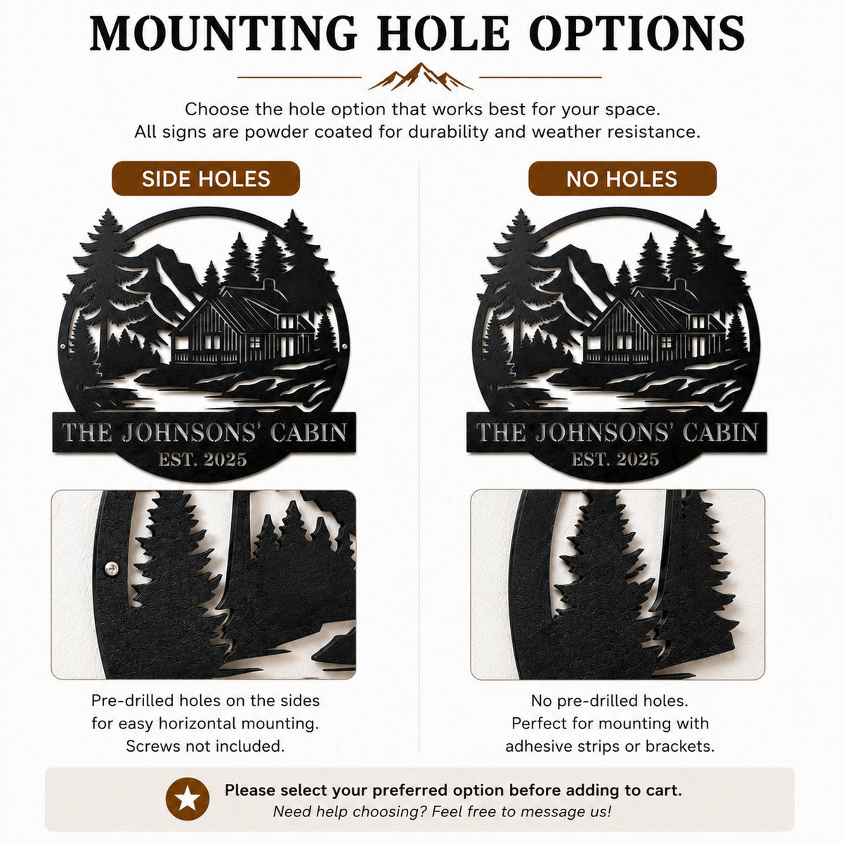 Mounting hole options for personalized metal cabin signs, including side holes and no-hole installation styles for easy outdoor mounting.