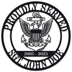 Custom military metal sign featuring eagle and anchor emblem, "Proudly Served" text, and personalized name, rank, and years of service. Laser-cut steel, powder-coated for durability.