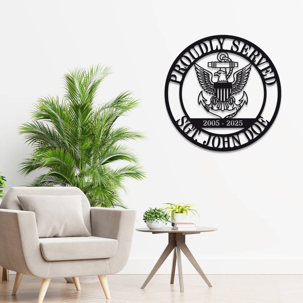 Custom military metal sign featuring eagle and anchor emblem, "Proudly Served" text, and personalized name, rank, and years of service. Laser-cut steel, powder-coated for durability.